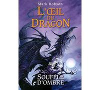 2. L'œil du dragon : Souffle d'Ombre