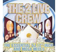 2 Live Crew - Essential DJ 12 Inch & Mega Mi