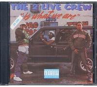 2 Live Crew Is What We Are