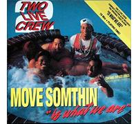 2 Live Crew - Move Somethin' [Import]
