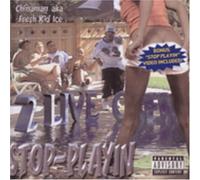 2 Live Crew - Stop-Playin