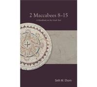 2 Maccabees 815 by Seth M. Ehorn Seth M. Ehorn (Auteur)
