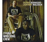 2 Man Wrecking Crew by Cedric Burnside (2008-10-21)