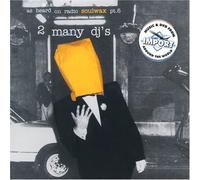 2 Many DJ's - As Heard on Radio Soulwax Pt 5