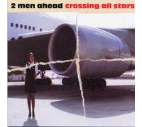 2 Men Ahead - Crossing All Stars