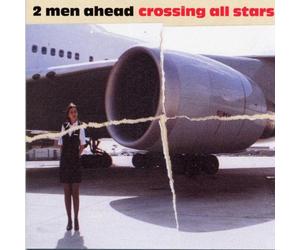 2 Men Ahead - Crossing All Stars