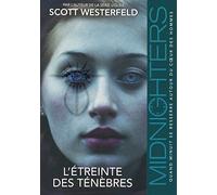 2. Midnighters : L'étreinte des ténèbres: Quand minuit touche et corrompt le cœur des hommes