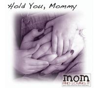 2 Moms - Hold You, Mommy (UK Import)