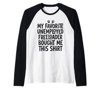 2 Mon père préféré sans Emploi Freeloader m'a acheté ce Manche Raglan