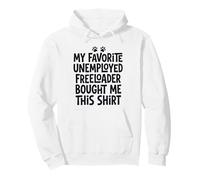 2 Mon père préféré sans Emploi Freeloader m'a acheté ce Sweat à Capuche
