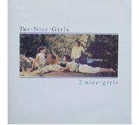 2 Nice Girls - Two Nice Girls (UK Import)