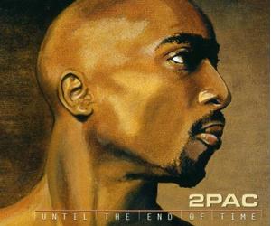2 Pac - Until the End of Time