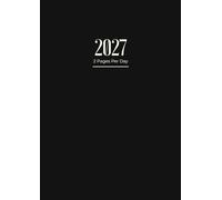 2 Pages Per Day Diary 2027 A4: Two Pages Per Day To View Dated From Jan 2027 To Dec 2027 | Perfect For Scheduling, Appointments And Reminders ... Black Cover Design
