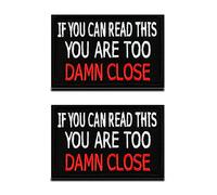 2 Pcs "If You Can Read This You are Too Damn Close" Amusant Brodé Patch Moral Emblème Compatible avec Velcro pour Cycliste Sac à Dos Vêtements Uniforme Gilet Chapeau Harnais pour Chien