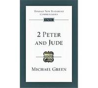 2 Peter and Jude, The Tyndale New Testament Commentaries Michael Green (Auteur)