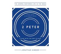 2 Peter: Living with the End in Mind