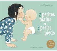 Mem Fox – 2 petites mains et 2 petits pieds – Album éveil dès la naissance – Cartonné