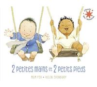 2 petites mains et 2 petits pieds - Mem Fox - Gallimard jeunesse - Poche - Album jeunesse dès 3 ans