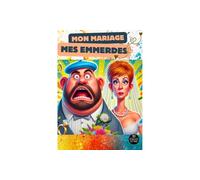 2 places pour le spectacle Mon Mariage Mes Emmerdes ! : Châteauroux le 30 janvier 2026 à 21h