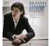 2 Rhapsodies Opus 79, 3 Intermezzos Opus 117, Sonate No. 3 Opus 5