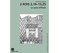 2 Rois 2,19-13,25 Richelle Matthieu (Auteur)