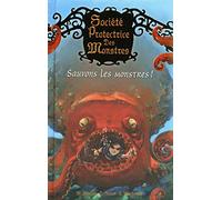 2. Société Protectrice des Monstres : Sauvons les monstres !