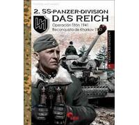 2. SS-PANZERDIVISION DAS REICH: OPERACION TIFON 1941 RECONQUISTA DE KHARKOV 1943
