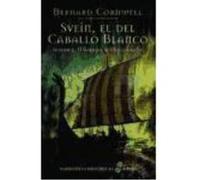 2. Svein, El Del Caballo Blanco - Bernard CORNWELL Bernard Cornwell (Auteur)