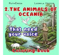 2. The Animals of Oceania That Need your Voice, Coloring Book: An exciting journey awaits! Give your voice with each color to the 35 endangered ... The Animals of Oceania, Discover and learn.