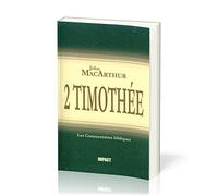 2 Timothée (The MacArthur New Testament Commentary - 2 Timothy)