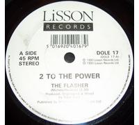 2 To The Power - 2 To The Power - The Flasher / Make My Body Groove - Lisson Records