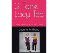 2 Tone Lacy Tee: Crochet Pattern by On The Hook Crochet