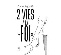 2 vies à la « foi »