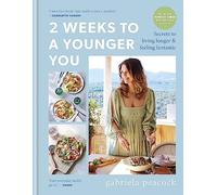 2 Weeks to a Younger You: Secrets to Living Longer and Feeling Fantastic