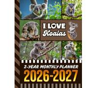 2-Year Monthly Planner 2026-2027: 8.5x11 Dated Organizer With 100 Blank College-Ruled Notebook Pages Combo / 24-Month Schedule / Koala Bear - Wildlife Animal Lover Art Theme Cover