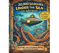 20,000 Leagues Under The Sea by Jules Verne: Adapted and Illustrated by John Capers