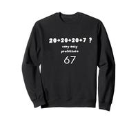 20 + 20 + 20 + 7 = 67 Chanson drôle de mathématiques 6 Sept blagues Sweatshirt