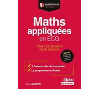 20/20 En Maths Ecg - Maths Appliquées - Tous Les Secrets Pour Réussir Aux Concours