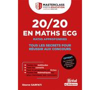20/20 en Maths ECG - Maths approfondies Tous les secrets pour réussir aux concours - Steeve Sarfati - Bréal - broché - Scolaire / Universitaire