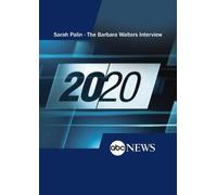 20/20: Sarah Palin - The Barbara Walters Interview: 11/20/09