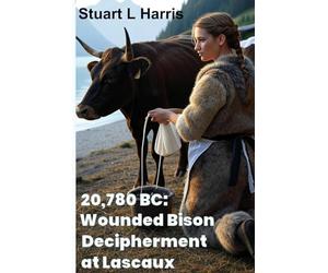 20,780 BC: Lascaux Bison Inscription