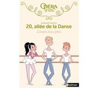 20 allée de la danse 3:L'Ombre d'un frère Elizabeth Barféty (Auteur), Magalie Foutrier (Illustration)