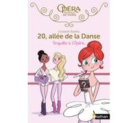 20, allée de la Danse - Enquête à l'Opéra Elizabeth Barféty (Auteur), Magalie Foutrier (Illustration)