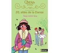 20, allée de la danse – Seule contre tous saison 2, tome 3 – Opéra de Paris – Dès 8 ans – Nathan