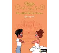 20, allée de la danse – Saison 2 Tome 2 : Jeu de piste – Opéra de Paris – Dès 8 ans – Nathan