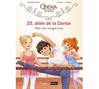 20, allée de la danse - Tome 6 Petit rat, malgré tout - Elizabeth Barféty - Jungle - cartonné - Bande dessinée jeunesse