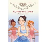 20, Allée De La Danse - Tome 8 - Première, Ou Rien !