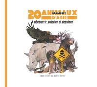 20 animaux dangereux d'Asie: A découvrir, colorier et dessiner