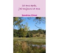 20 ans après, j'ai toujours 14 ans