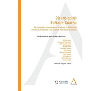 20 ans après l'affaire Tabitha De nouvelles plumes pour analyser la détention d'enfants migrants à la lumière des droits humains - Alice Sinon - Anthemis - broché - Etude